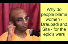 Why do people blame women - Draupadi and Sita - for the epic's wars