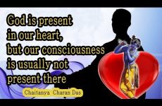 God is present in our heart, but our consciousness is usually not present there | Gita 18.65